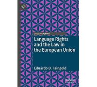 Language Rights And The Law In The European Union