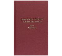 Language, Ritual And Poetics In Ancient India And Iran: Studies In Honor Of Shaul Migron