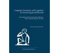 Language, Semantics, And Cognition In Ancient Egypt And Beyond