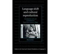 Language Shift and Cultural Reproduction, Studies in the Social and Cultural Foundations of Language , No 14 Don Kulick (Auteur)