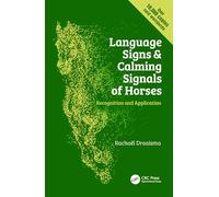 Rachael Draaisma – Signes et signaux d'apaisement des chevaux – Reconnaissance et application