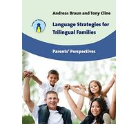 Language Strategies for Trilingual Families: Parents' Perspectives