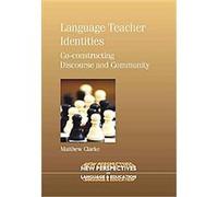 Language Teacher Identities, New Perspectives on Language and Education Series Matthew Clarke (Auteur)