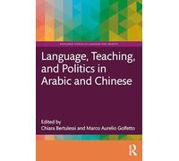 Language, Teaching, and Politics in Arabic and Chinese