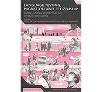Language Testing, Migration and Citizenship, Advances in Sociolinguistics