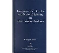 Language, the Novelist and National Identity in Post-Franco Catalonia, Legenda Series Kathryn Crameri (Auteur)