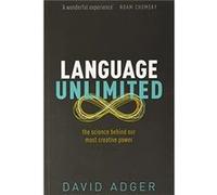 Language Unlimited - Adger David Professor of Linguistics Professor of Linguistics Queen Mary University of London - Oxford University Press - Livre en An Adger David Professor of Linguistics Professo