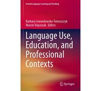 Language Use, Education, And Professional Contexts
