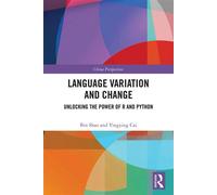 Language Variation and Change Unlocking the Power of R and Python - Bin Shao - Routledge - ebook (ePub) - Livre