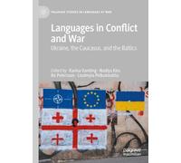 Languages in Conflict and War: Ukraine, the Caucasus and the Baltics