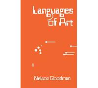 [(Languages of Art: An Approach to a Theory of Symbols)] [Author: Nelson Goodman] published on (June, 1976)