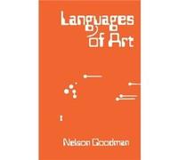 Languages of Art by Nelson Goodman Nelson Goodman (Auteur)