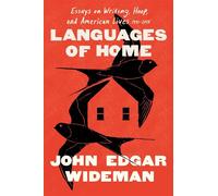 Languages of Home Essays on Writing, Hoop, and American Lives 1971-2025 - John Edgar Wideman - Scribner - ebook (ePub) - Livre