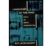 Languages of the Mind: Essays on Mental Representation Jackendoff, Ray (Auteur)