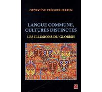 Langue commune, cultures distinctes. Les illusions du Globish