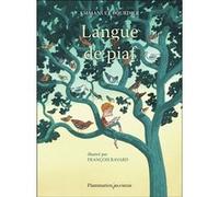 Langue de piaf Emmanuel Bourdier (Auteur), François Ravard (Illustration)