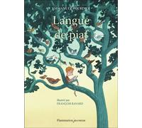 Langue de piaf - Emmanuel Bourdier - Flammarion Jeunesse Pere Castor - broché - Roman junior