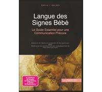 Langue des Signes Bébé: Le Guide Essentiel pour une Communication Précoce