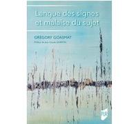 Langue des signes et malaise du sujet Grégory Goasmat (Auteur)