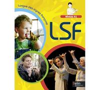 Langue des signes Française - A1 Stéphane Gonzalez (Auteur), Stéphane Gonzalez (Collection dirigée par), Frederic Amauger (Auteur), Fabrice Bertin (Auteur), Paul Tsopgni (Auteur), Anne Vanbrugghe (Aut