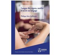 Langue Des Signes, Surdité Et Accès Au Langage