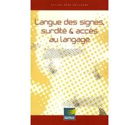 Langue des signes, surdité et accès au langage