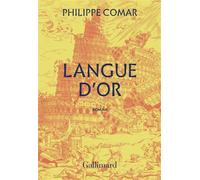 Langue d'or - Philippe Comar - Gallimard - broché - Roman