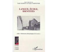 Langue, école, identités : Ateliers "Fondemements anthropologiques de la norme"