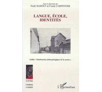 Langue, école, identités : Ateliers "Fondemements anthropologiques de la norme"
