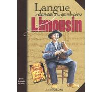 Langue et chansons de nos grands-pères en Limousin