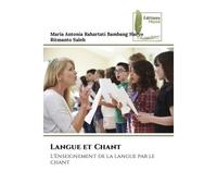 Langue et Chant L'Enseignement de la langue par le chant - Maria Antonia Rahartati Bambang Haryo - Muse Editions - Poche - Roman