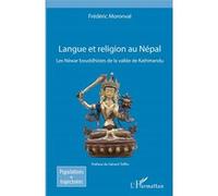 Langue et religion au Népal Les Néwar bouddhistes de la vallée de Kathmandu - Frédéric Moronval - L'harmattan - broché - Essai