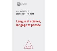 Langue et science, Langage et pensée Jean-Noël Robert (Auteur)