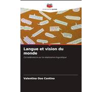 Langue et vision du monde: Considérations sur le relativisme linguistique
