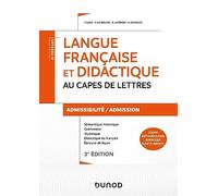 Langue française et didactique au CAPES de Lettres - 3e éd. - Admissibilité/Admission - CAPES/CAFEP: Cours, méthodologie, exercices et annales