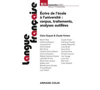 Langue française Nº211 3/2021 Écrire de l'école à l'université : corpus, traitements, analyses outil Écrire de l école à l université : corpus, traitements, analyses outillées - Collectif - Armand Col