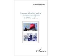 Langue, identité, nation L'expérience norvégienne de 1830 à nos jours - Christophe Bord - L'harmattan - broché - Essai