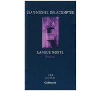 Jean-Michel Delacomptée – Langue morte: Bossuet – Roman – Broché (Gallimard)