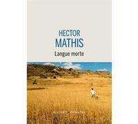 Langue morte Hector Mathis (Auteur)