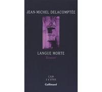 Jean-Michel Delacomptée – Langue morte: Bossuet – Roman – Broché (Gallimard)