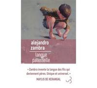 Langue paternelle Alejandro Zambra (Auteur), Denise Laroutis (Traduction)