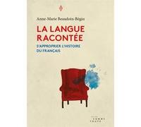 Langue racontée (La) Anne-Marie Beaudoin-Begin (Auteur), Laurent Turcot (Préface)