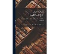 Langue Tarasque Grammaire DictionnaireTextes Traduits et Analyses - de La Grasserie Nicols Len Maturin - Creative Media Partners LLC - Livre en Anglais de La Grasserie Nicols Len Maturinde La Grasseri