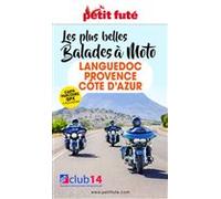 LANGUEDOC-PROVENCE-CÔTE D’AZUR À MOTO 2022/2023 Petit Futé