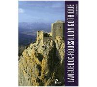 Languedoc-Roussillon gothique L'architecture militaire de Carcassonne à Perpignan - Lucien Bayrou - Picard - broché - Essai