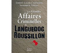 Languedoc-roussillon grandes affaires criminelles (les) - Collectif - De Boree Eds - broché - Monographie