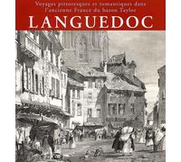 Languedoc - Voyages Pittoresques Et Romantiques Dans L'ancienne France Du Baron Taylor