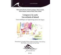 Langues À La Carte, Les Enfants D'abord - Essais Multilingues Sur L'apprentissage Précoce Des Langues
