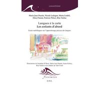 Langues à la carte Les enfants d'abord Essais multilingues sur l'apprentissage précoce des langues - Essais multilingues sur l'apprentissage précoce des langues - Patricia Pitisci - Eme Et Intercommun