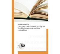Langues Africaines Et Pratiques Linguistiques En Situation Migratoire